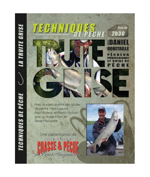 Dvd Daniel Robitaille Techniques de pêche à la truite grise